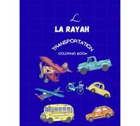 LA RAYAH TRANSPORTATION COLORING BOOK