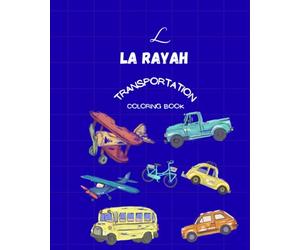 LA RAYAH TRANSPORTATION COLORING BOOK