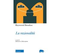 La razionalità-Boudon, Raymond-Copertina flessibile