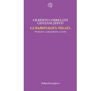 La razionalità negata. Psichiatria e antipsichiatria in Italia