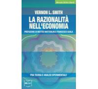 La razionalità nell'economia. Fra teoria e analisi sperimentale