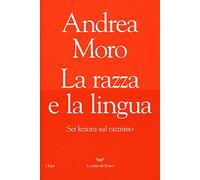 La razza e la lingua. Sei lezioni sul razzismo