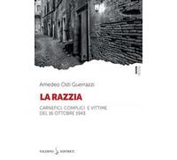 La razzia. Carnefici, complici e vittime del 16 ottobre 1943