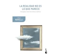 La realidad no es lo que parece: La estructura elemental de las cosas