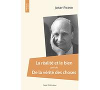 La Realite et le Bien: Suivi de La vérité des choses