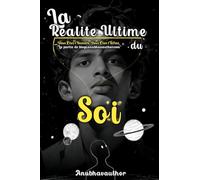 La Réalité Ultime du Soi: Vous Êtes l'Univers, Vous Êtes l'Infini. La partie de blogs.anubhavauthor.com