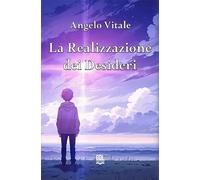 La realizzazione dei desideri