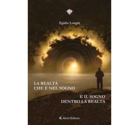 La realtà che è nel sogno e il sogno dentro la realtà