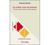 La realtà come invenzione. Forme e storia della novella italiana