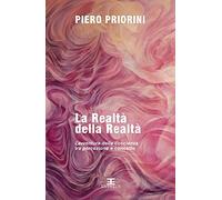 La realtà della realtà. L'avventura della conoscenza tra percezione e concetto