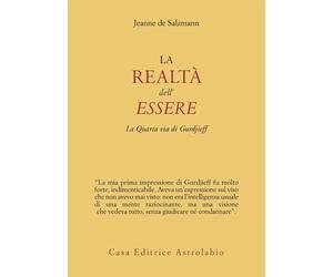 La realtà dell'essere. La quarta via di Gurdjieff - Salzmann Jeanne de