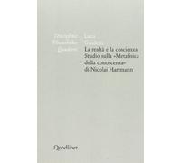 La realtà e la coscienza. Studio sulla «Metafisica della conoscenza» di Nicolai Hartmann