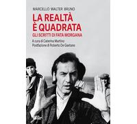 La realtà è quadrata. Gli scritti di Fata Morgana