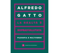 La realtà è sopravvalutata. Filosofia e multiverso