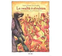La realtà è strabica. (Alice brum brum - nella riserva metropolitana)