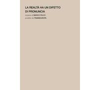 La realtà ha un difetto di pronuncia
