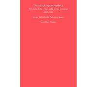 La realtà rappresentata. Antologia della critica sulla forma romanzo (2000-2016)