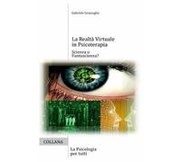 La Realtà Virtuale in Psicoterapia