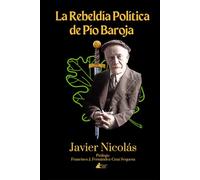 La Rebeldía Política de Pío Baroja