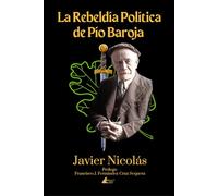 La Rebeldía Política de Pío Baroja: 4
