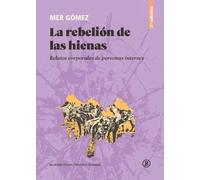 La rebelión de las hienas (2a ed): Relatos corporales de personas intersex: 1