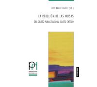 La rebelión de las musas: Del objeto publicitario al sujeto crítico (Perspectivas Hispánicas, 50) (Spanish Edition)