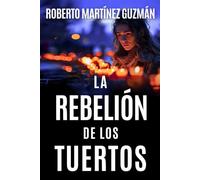 LA REBELIÓN DE LOS TUERTOS (Un thriller inquietante que no te dejará dormir)