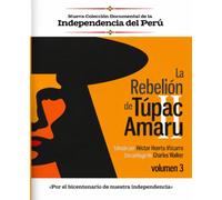 La rebelión de Túpac Amaru II: Volumen 3