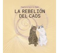 LA REBELIÓN DEL CAOS