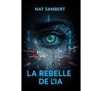 La rebelle de l’I.A.: 2nd Edition