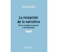 La Recepcion de La Narrativa (Spanish Edition)