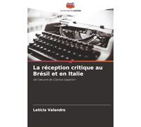 La réception critique au Brésil et en Italie: de l'œuvre de Clarice Lispector