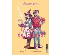 La receta de la luna / Mooncakes