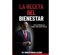 La receta del bienestar: Una fórmula para ser más feliz