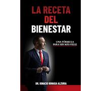 La receta del bienestar: Una fórmula para ser más feliz