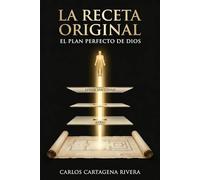 LA RECETA ORIGINAL: EL PLAN PERFECTO DE DIOS