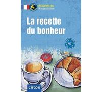 La Recette du bonheur: Französisch A1