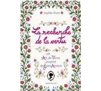 La recherche de la vertu: un art de vivre inspiré de Jane Austen