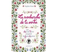 La recherche de la vertu: un Art de vivre inspiré de Jane Austen