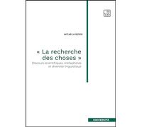 «La recherche des choses». Discours scientifiques, métaphores et diversité linguistique. Nuova ediz.
