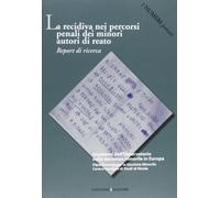 La recidiva nei percorsi penali dei minori. Report di ricerca. I numeri pensati