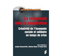 La réciprocité dans la coopération: Créativité de l'économie sociale et solidaire en temps de crise