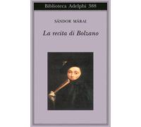 La recita di Bolzano - Márai Sándor