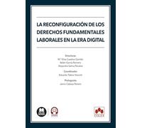 La reconfiguración de los derechos fundamentales laborales en la era digital