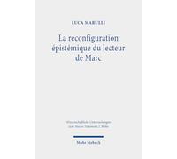 La Reconfiguration Epistemique Du Lecteur De Marc: Perspectives Synchroniques Et Diachroniques Sur Le Recit Du Demoniaque De Gerasa Mc 5.1-20 Mis En ... Les Jeunes Hommes De 14.51-52 Et 16.1-8: 569