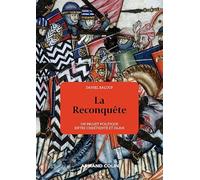 La Reconquête: Un projet politique entre Chrétienté et Islam