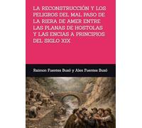 LA RECONSTRUCCIÓN Y LOS PELIGROS DEL MAL PASO DE LA RIERA DE AMER ENTRE LAS PLANAS DE HOSTOLAS Y LAS ENCIAS A PRINCIPIOS DEL SIGLO XIX