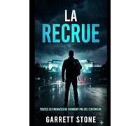 LA RECRUE: Un roman de John Sterling