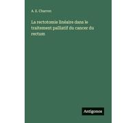 La rectotomie linéaire dans le traitement palliatif du cancer du rectum