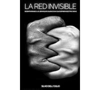La Red Invisible: Desentrañando las Jerarquías Silenciosas que Definen Nuestras Vidas
